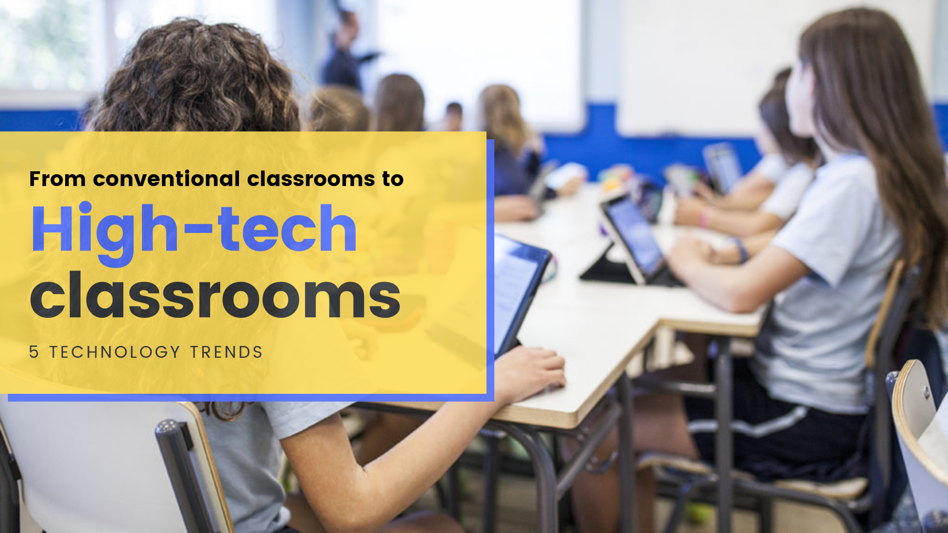 High-tech classrooms