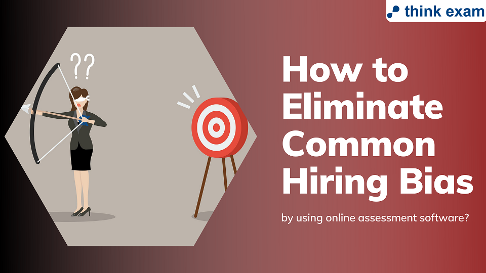 How to Eliminate Common Hiring Bias