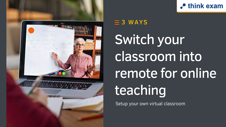 Switch your classroom into remote for online teaching