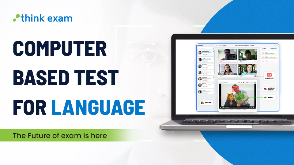 Computer Based Test For Language: The Future Of Exam Is Here