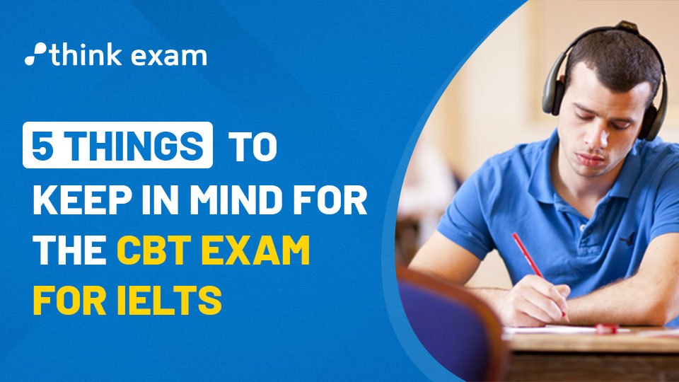 5-things-to-keep-in-mind-for-cbt-exam-for-ielts.jpg