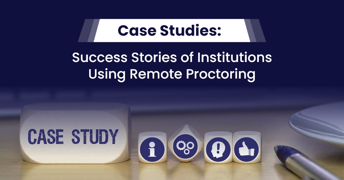 Case Studies: Success Stories of Institutions Using Remote Proctoring