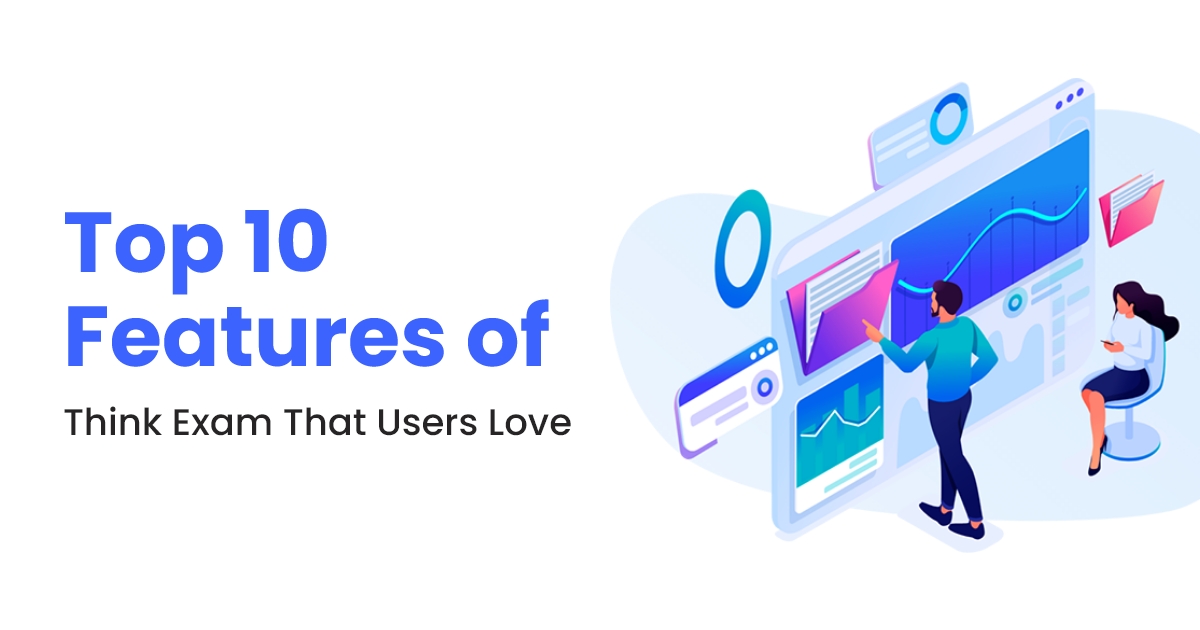 Top 10 Features of Think Exam That Users Love