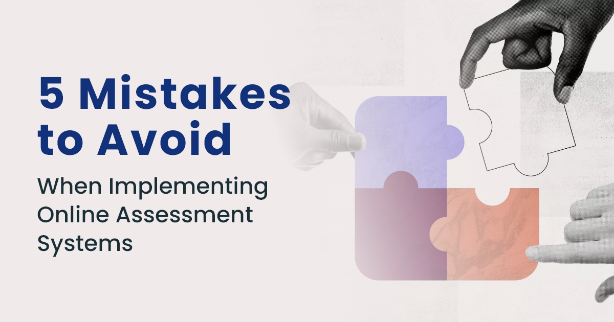 5 Common Mistakes to Avoid When Implementing Online Assessment Systems