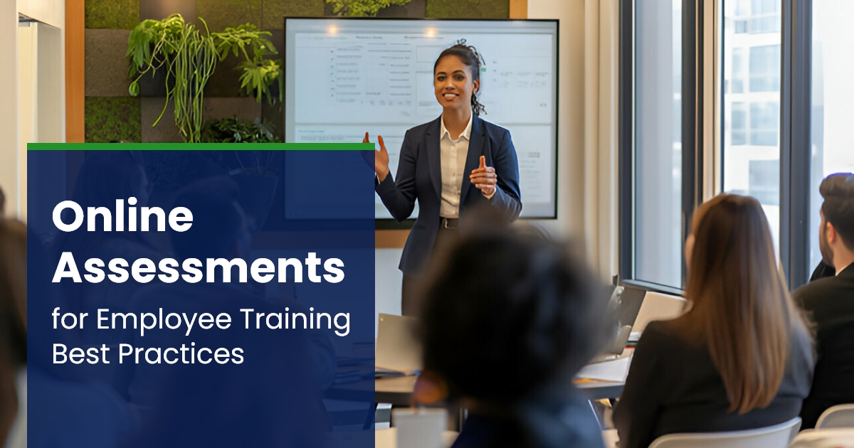 Online Assessments for Employee Training: Best Practices