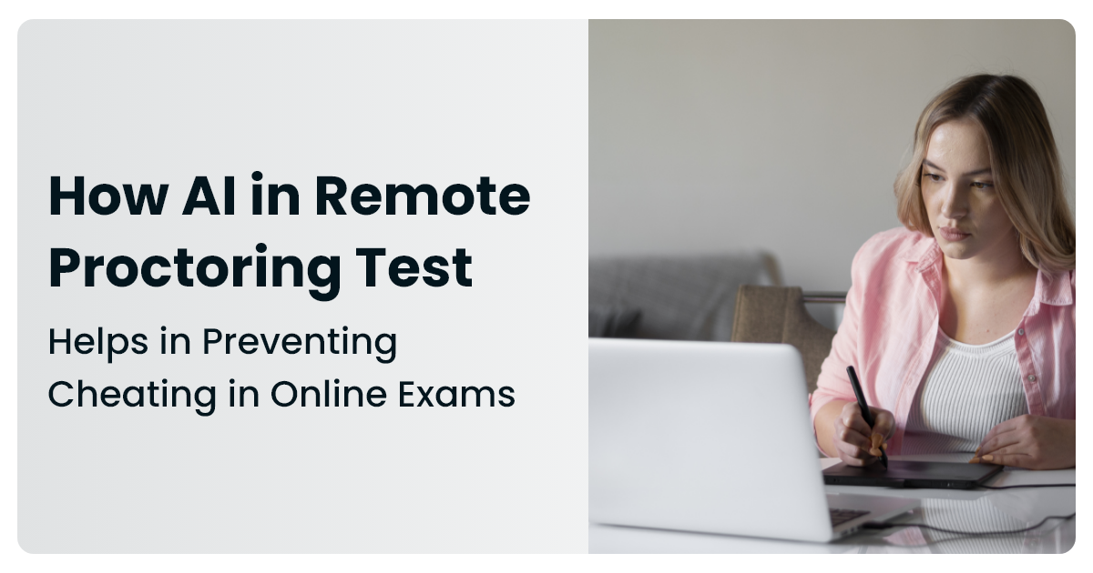 How AI in Remote Proctoring Test Helps in Preventing Cheating in Online Exams