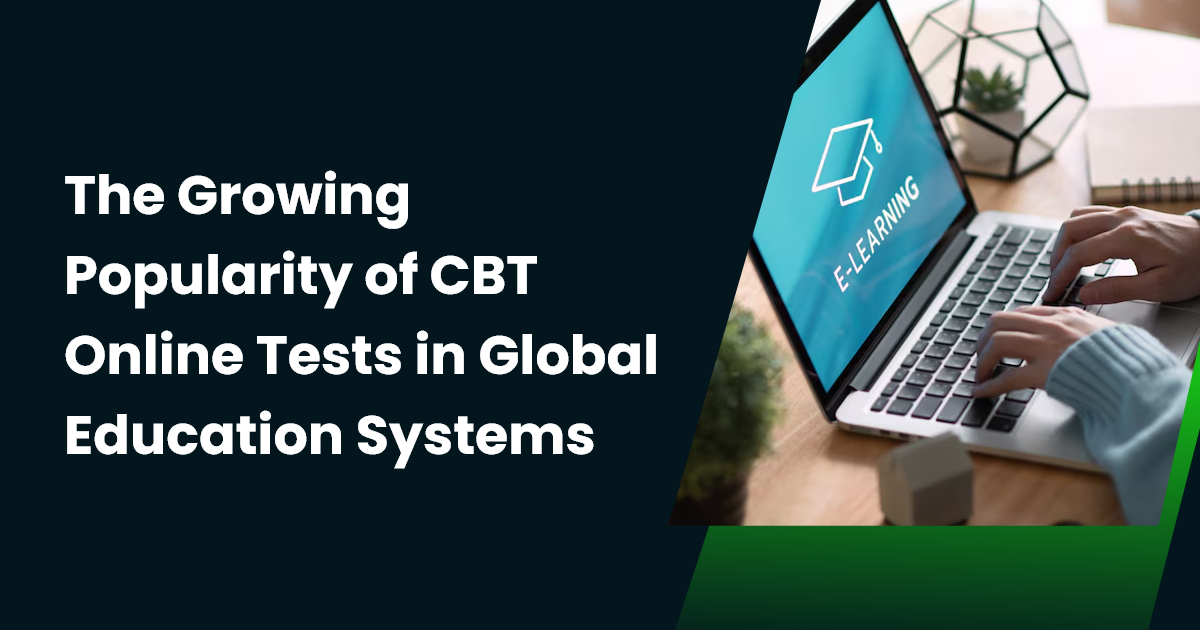 The Growing Popularity of CBT Online Tests in Global Education Systems