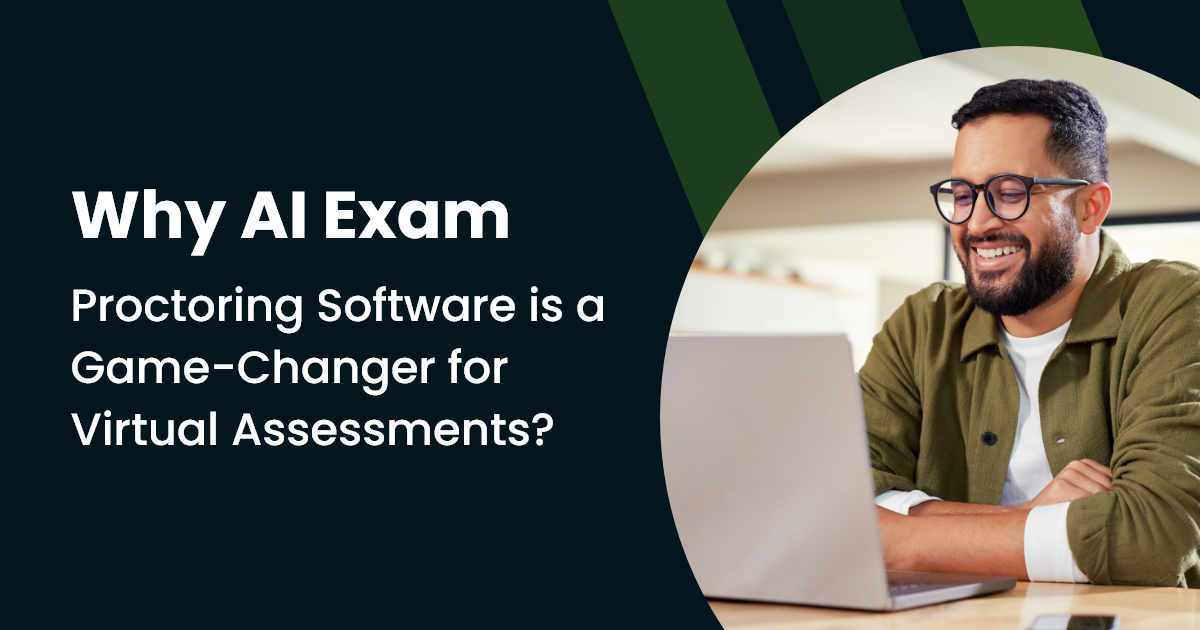 Why AI Exam Proctoring Software is a Game-Changer for Virtual Assessments