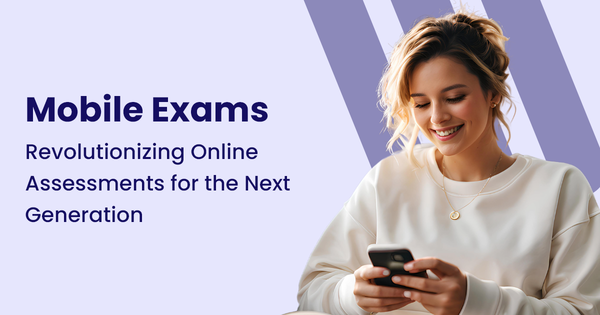 Mobile Exams: Revolutionizing Online Assessments for the Next Generation