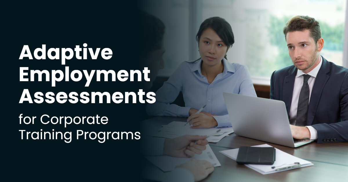 Adaptive Employment Assessments for Corporate Training Programs