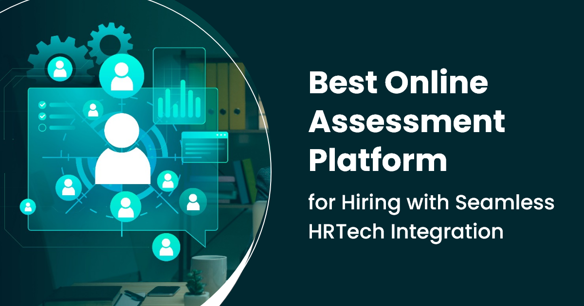 Best Online Assessment Platform for Hiring with Seamless HRTech Integration