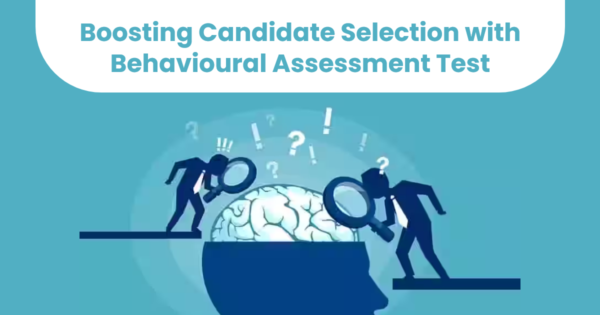 Boosting Candidate Selection with Behavioural Assessment Test