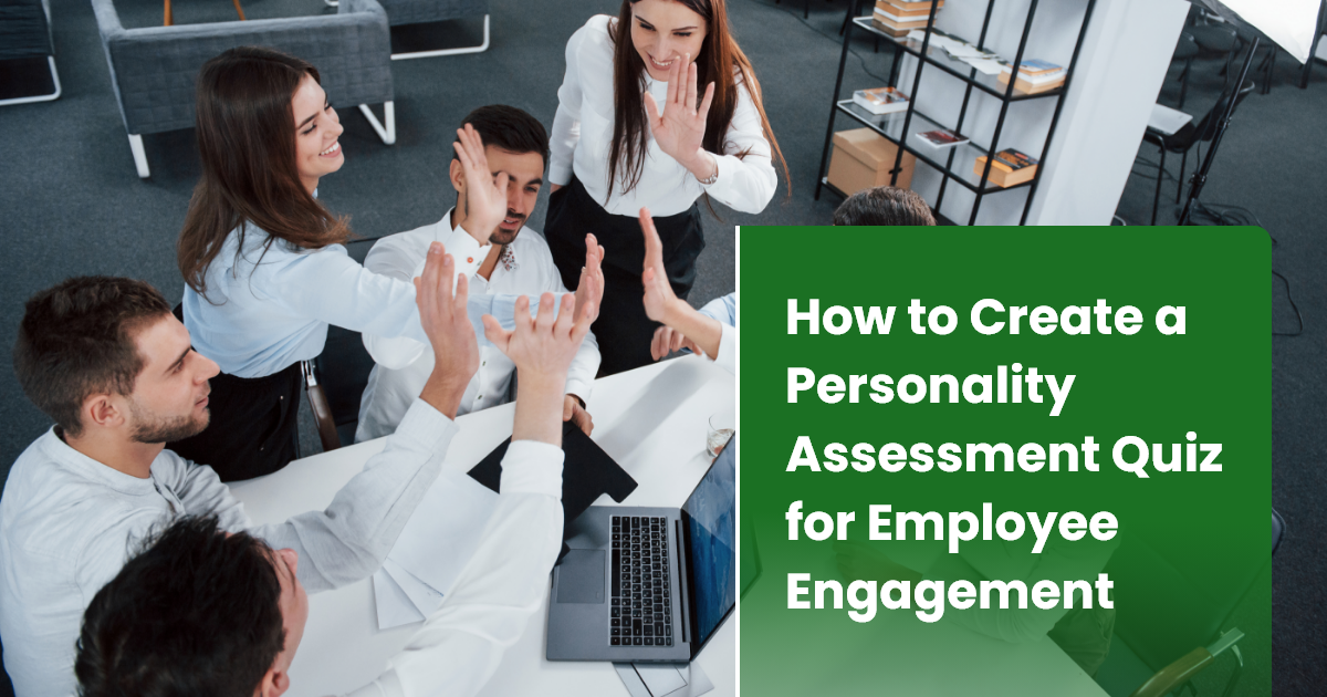 How to Create a Personality Assessment Quiz for Employee Engagement