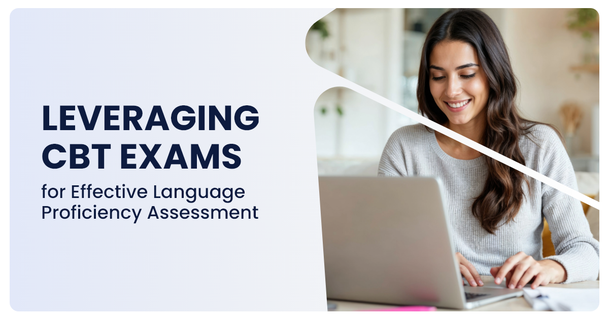 Leveraging CBT Exams for Effective Language Proficiency Assessment