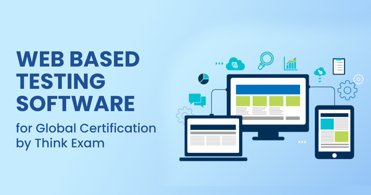 Web Based Testing Software for Global Certification by Think Exam