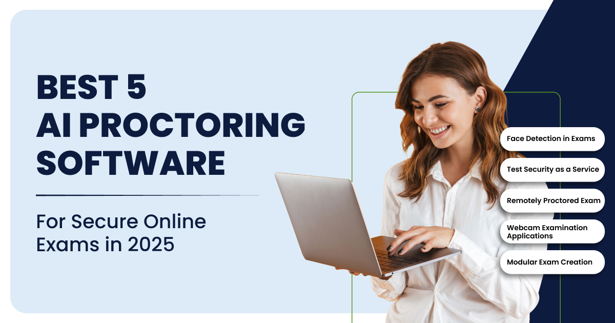 Best 5 AI Proctoring Software for Secure Online Exams in 2025