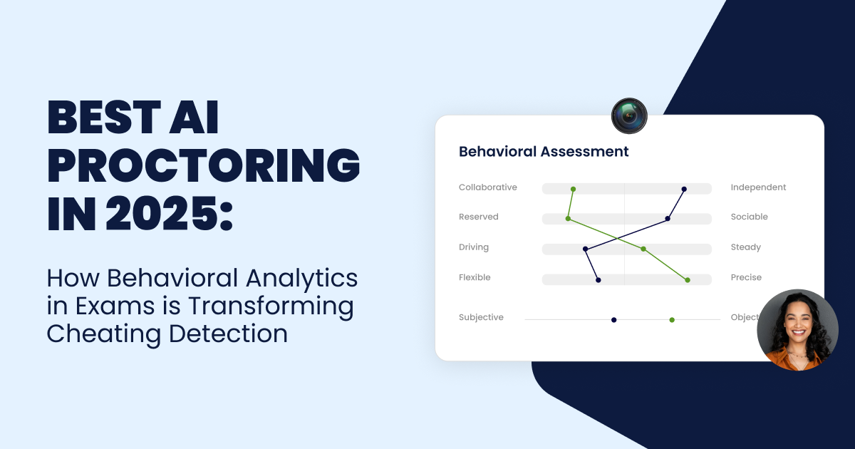 Best AI Proctoring in 2025: How Behavioral Analytics in Exams is Transforming Cheating Detection