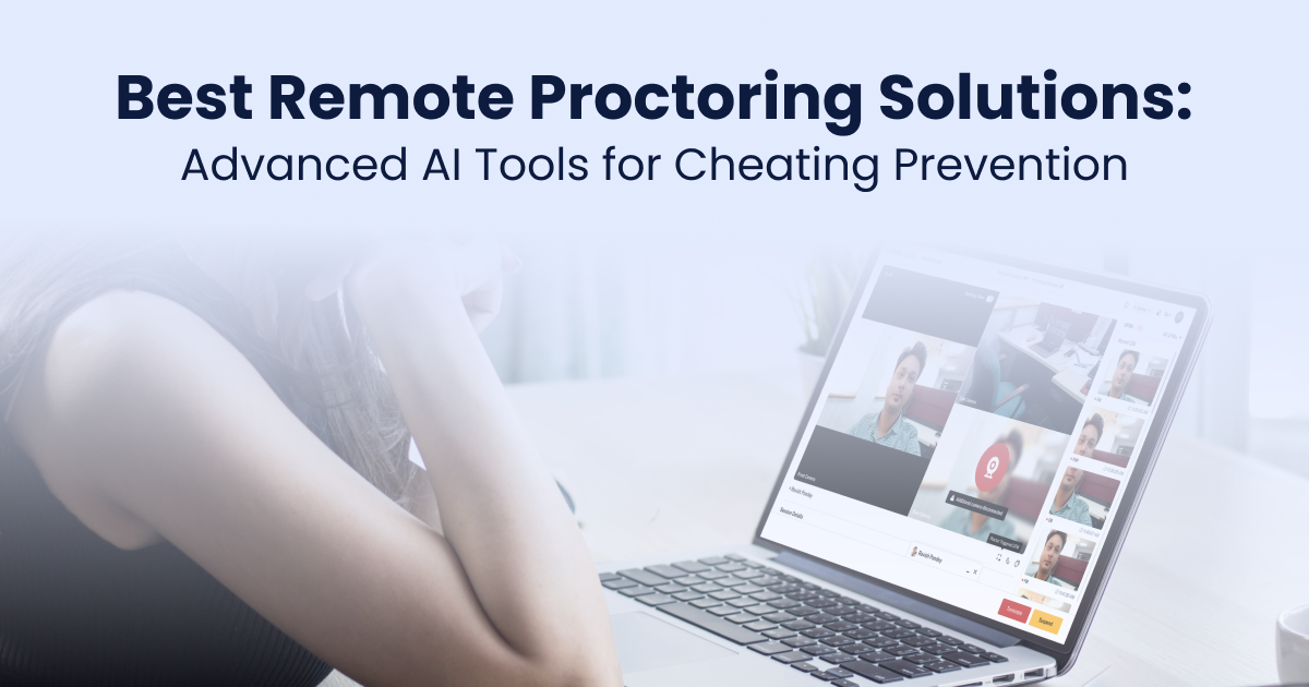 Best Remote Proctoring Solutions: Advanced AI Tools for Cheating Prevention