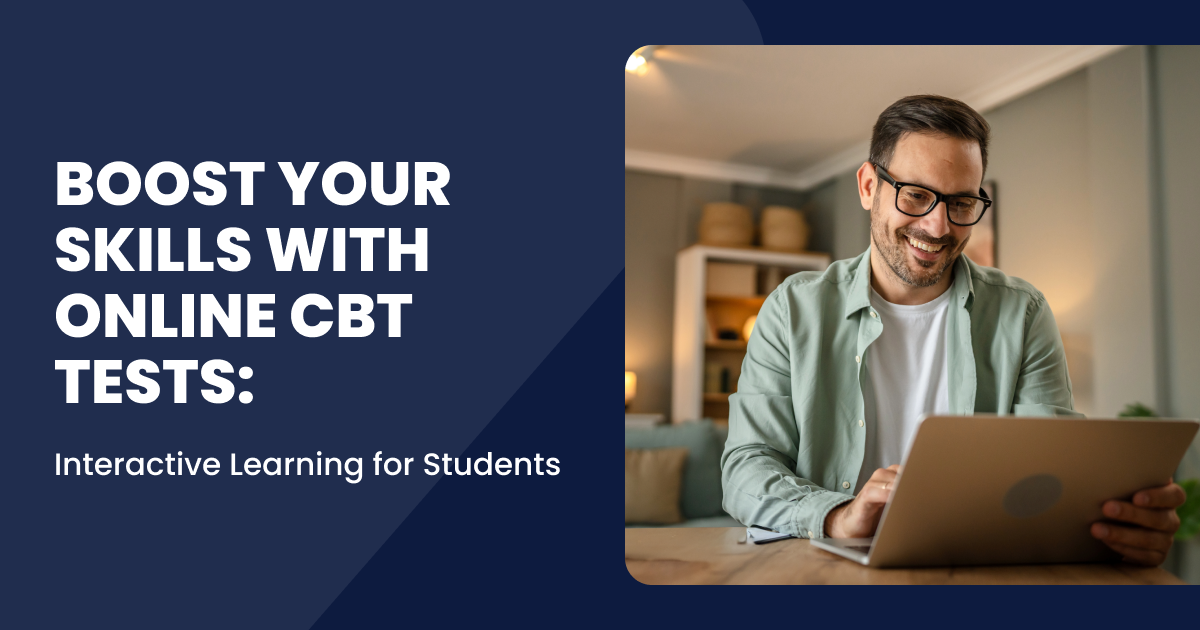 Boost Your Skills with Online CBT Tests: Interactive Learning for Students