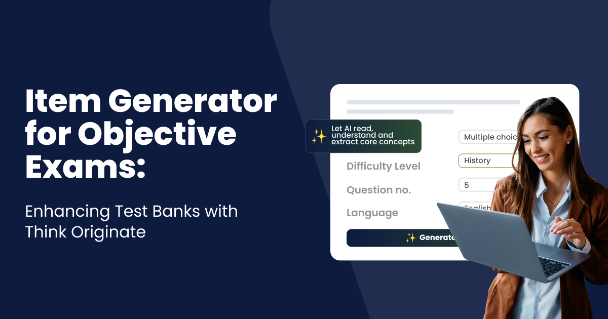 Item Generator for Objective Exams: Enhancing Test Banks with Think Originate