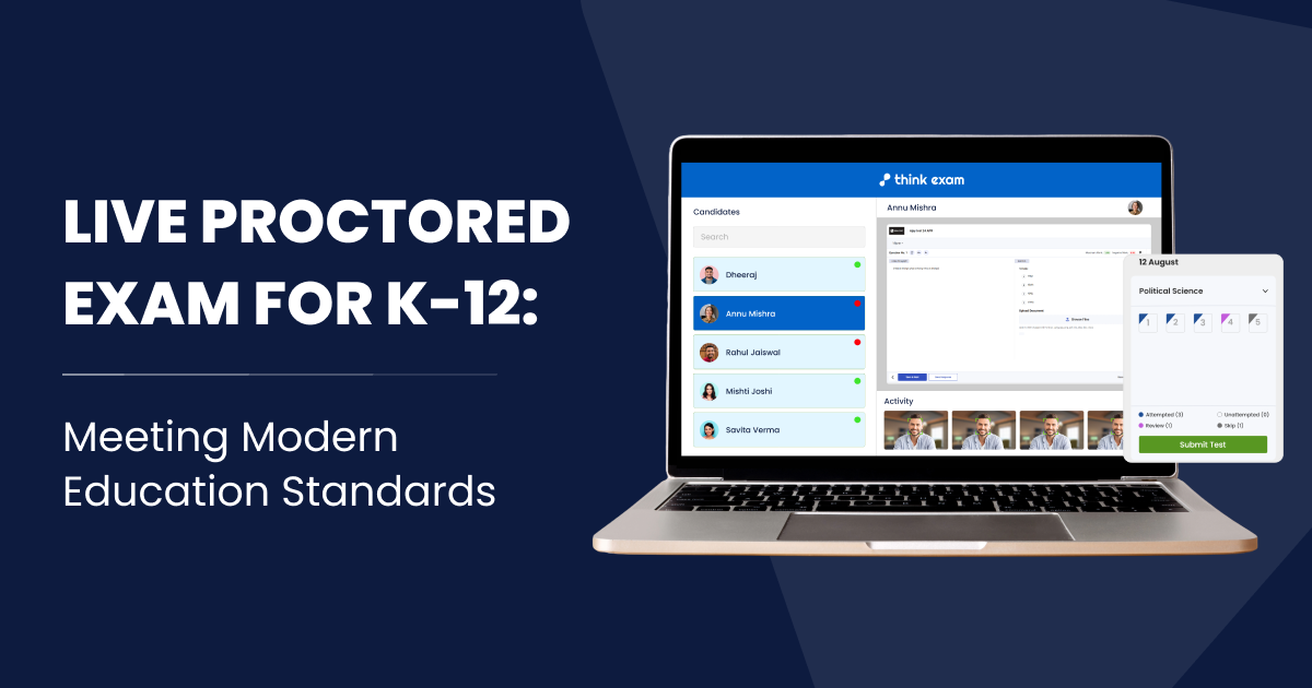 Live Proctored Exam for K-12: Meeting Modern Education Standards