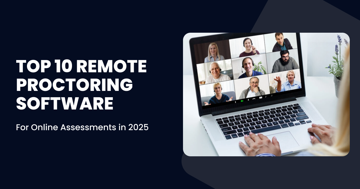 Top Remote Proctoring Software for Online Assessments in 2025