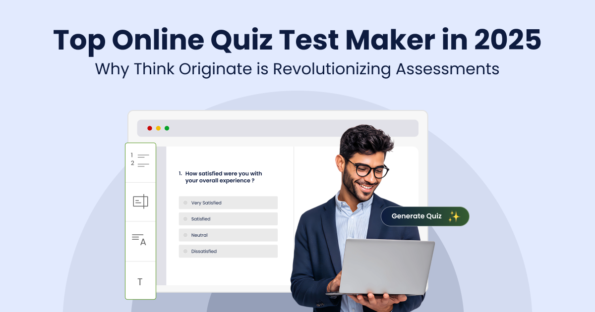 Top Online Quiz Test Maker in 2025: Why Think Originate is Revolutionizing Assessments