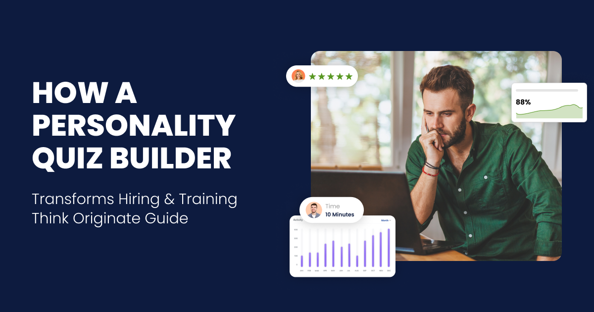 How a Personality Quiz Builder Transforms Hiring & Training-Think Originate Guide