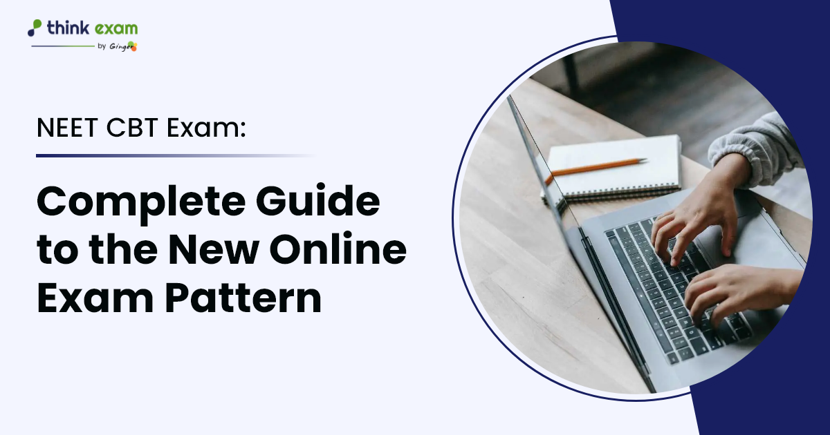 NEET CBT Exam: Complete Guide to the New Online Exam Pattern